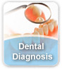 Dental Diagnosis Dental Diagnosis