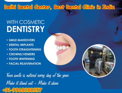 Delhi Dental Center, Best Dental Clinic in India