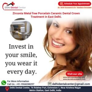 Zirconia Metal free Porcelain Ceramic Dental Crown Treatment in East Delhi